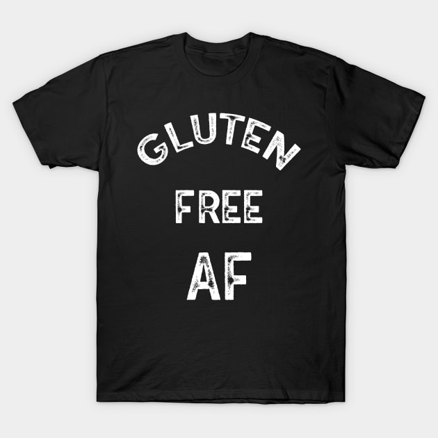 Gluten Free AF T-Shirt by MZeeDesigns